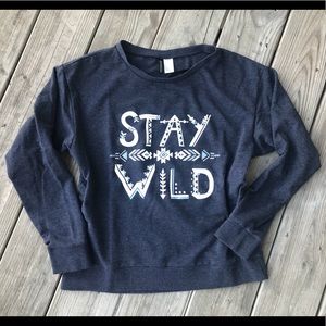 “Stay Wild” Sweatshirt